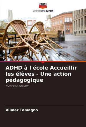 ADHD à l'école Accueillir les élèves - Une action pédagogique