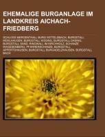 Ehemalige Burganlage im Landkreis Aichach-Friedberg