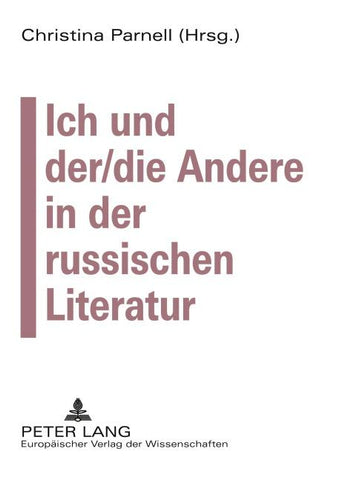 Ich und der/die Andere in der russischen Literatur