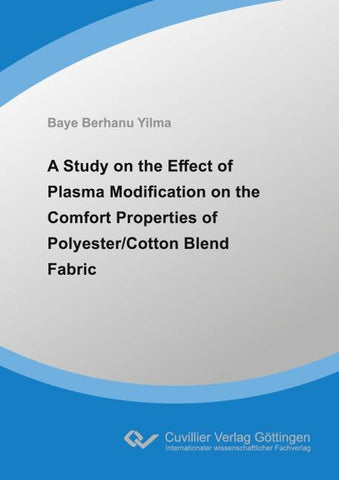 A Study on the Effect of Plasma Modification on the Comfort Properties of Polyester/Cotton Blend Fabric