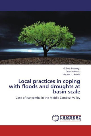 Local practices in coping with floods and droughts at basin scale