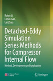 Detached-Eddy Simulation Series Methods for Compressor Internal Flow
