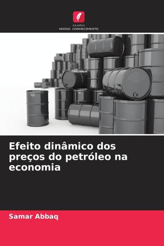 Efeito dinâmico dos preços do petróleo na economia