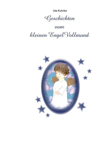 Geschichten vom kleinen Engel Vollmund