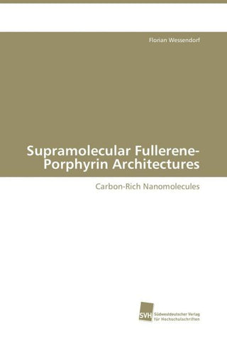 Supramolecular Fullerene-Porphyrin Architectures