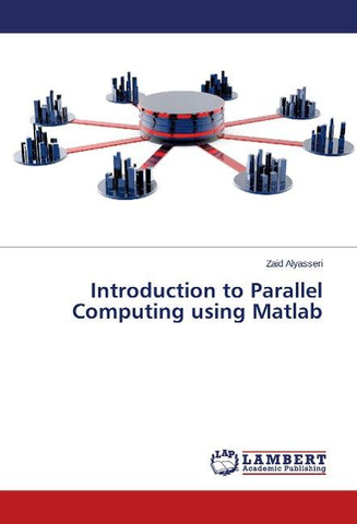 Introduction to Parallel Computing using Matlab