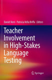 Teacher Involvement in High-Stakes Language Testing