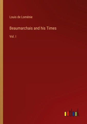 Beaumarchais and his Times