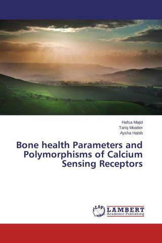 Bone health Parameters and Polymorphisms of Calcium Sensing Receptors