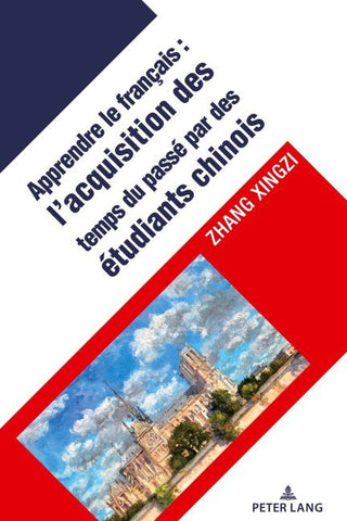 L’acquisition des temps verbaux du passé chez les apprenants chinois du français langue étrangère