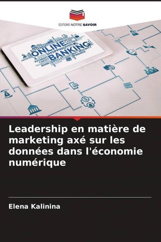 Leadership en matière de marketing axé sur les données dans l'économie numérique