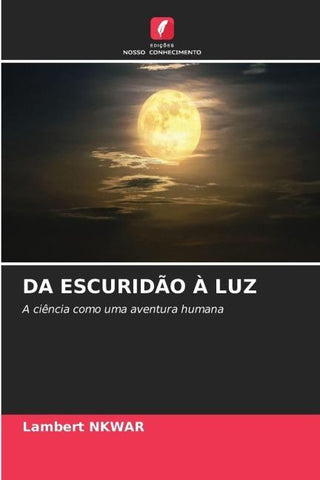 DA ESCURIDÃO À LUZ