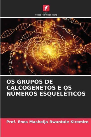 OS GRUPOS DE CALCOGENETOS E OS NÚMEROS ESQUELÉTICOS