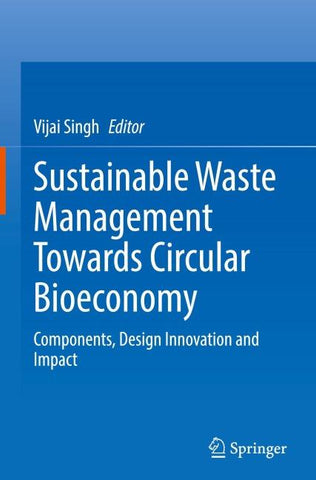 Sustainable Waste Management Towards Circular Bioeconomy