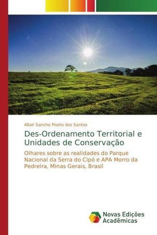 Des-Ordenamento Territorial e Unidades de Conservação