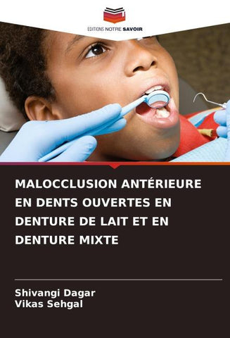 MALOCCLUSION ANTÉRIEURE EN DENTS OUVERTES EN DENTURE DE LAIT ET EN DENTURE MIXTE