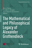 The Mathematical and Philosophical Legacy of Alexander Grothendieck