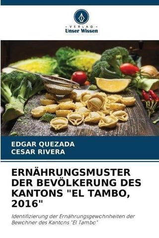 ERNÄHRUNGSMUSTER DER BEVÖLKERUNG DES KANTONS "EL TAMBO, 2016"