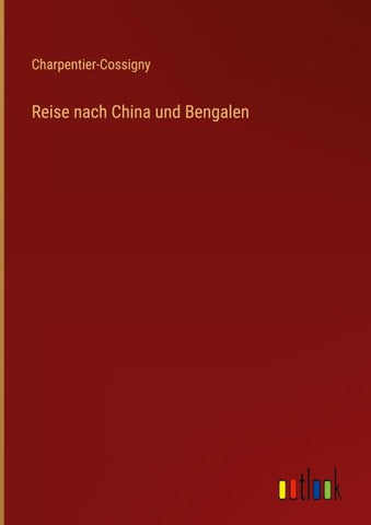 Reise nach China und Bengalen