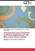 Simulación para Estudiar la Sobre-Explotación de Recursos Renovables