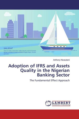 Adoption of IFRS and Assets Quality in the Nigerian Banking Sector