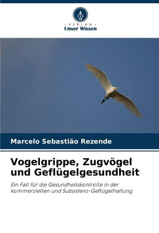 Vogelgrippe, Zugvögel und Geflügelgesundheit