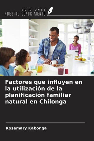 Factores que influyen en la utilización de la planificación familiar natural en Chilonga