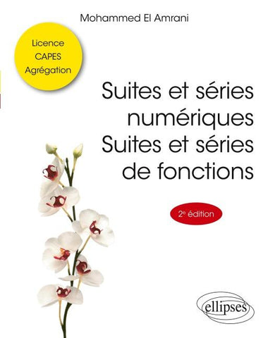 Suites et séries numériques. Suites et séries de fonctions