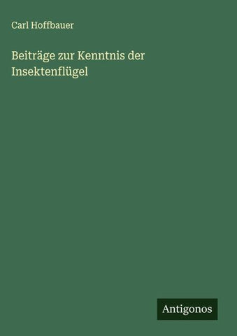 Beiträge zur Kenntnis der Insektenflügel