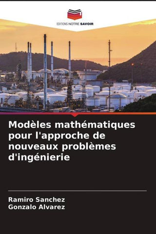 Modèles mathématiques pour l'approche de nouveaux problèmes d'ingénierie