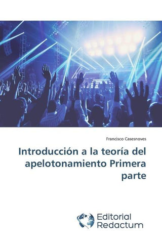 Introducción a la teoría del apelotonamiento Primera parte