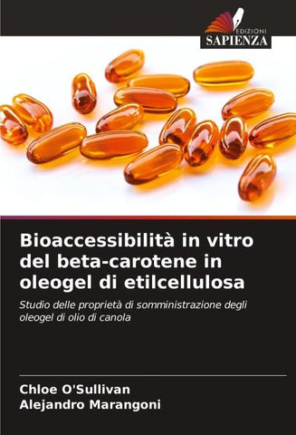 Bioaccessibilità in vitro del beta-carotene in oleogel di etilcellulosa