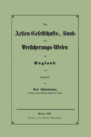 Das Actien-Gesellschafts-, Bank- und Versicherungs-Wesen in England