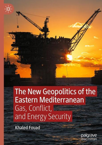 The New Geopolitics of the Eastern Mediterranean