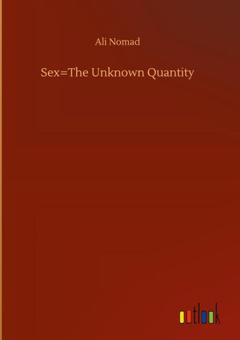 Sex=The Unknown Quantity