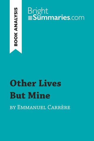 Other Lives But Mine by Emmanuel Carrère (Book Analysis)