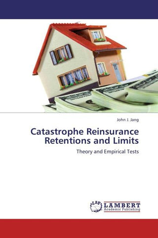 Catastrophe Reinsurance Retentions and Limits
