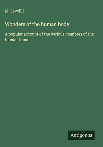 Wonders of the human body