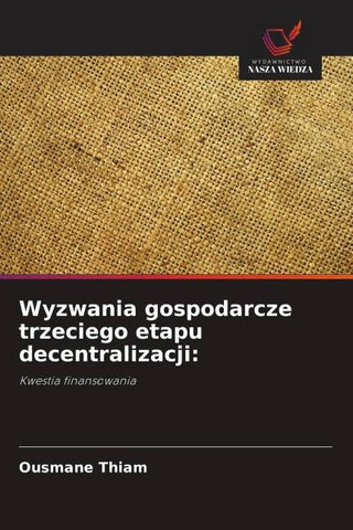 Wyzwania gospodarcze trzeciego etapu decentralizacji: