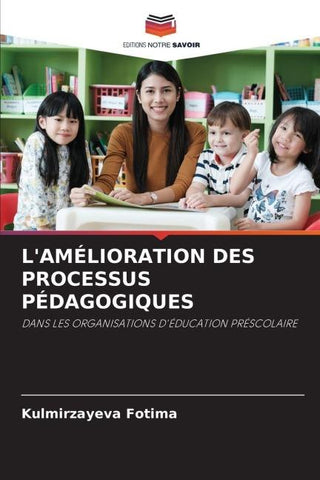 L'AMÉLIORATION DES PROCESSUS PÉDAGOGIQUES