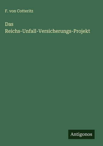 Das Reichs-Unfall-Versicherungs-Projekt