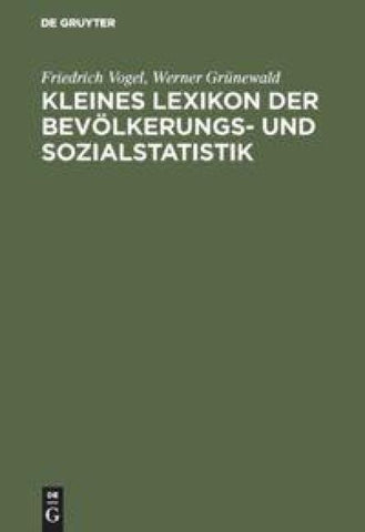 Kleines Lexikon der Bevölkerungs- und Sozialstatistik