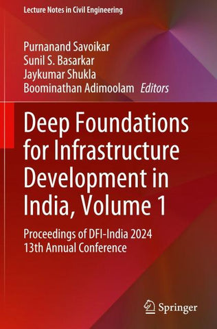 Deep Foundations for Infrastructure Development in India, Volume 1