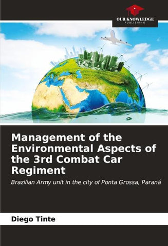 Management of the Environmental Aspects of the 3rd Combat Car Regiment