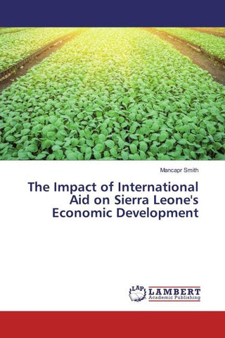 The Impact of International Aid on Sierra Leone's Economic Development