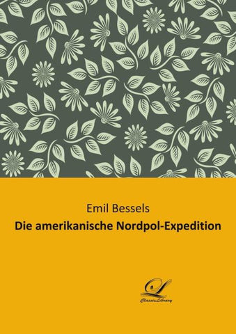 Die amerikanische Nordpol-Expedition