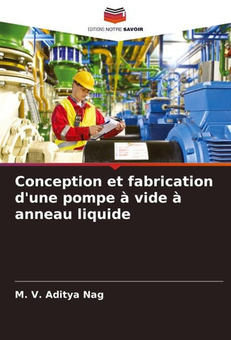 Conception et fabrication d'une pompe à vide à anneau liquide
