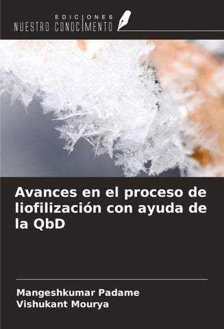 Avances en el proceso de liofilización con ayuda de la QbD