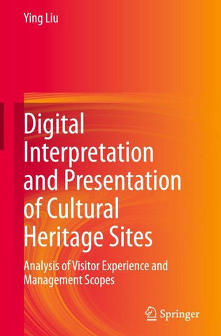 Digital Interpretation and Presentation of Cultural Heritage Sites