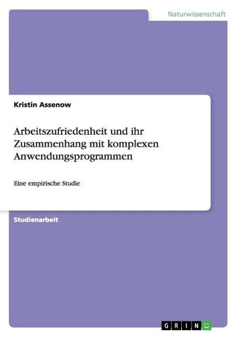 Arbeitszufriedenheit und ihr Zusammenhang mit komplexen Anwendungsprogrammen